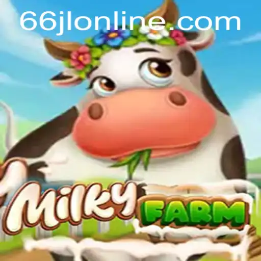 Exploring MilkyFarm A Thrilling Online Adventure
