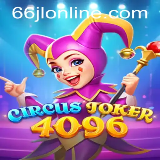 Dive Into the World of CircusJoker4096: A Thrilling Online Gaming Experience